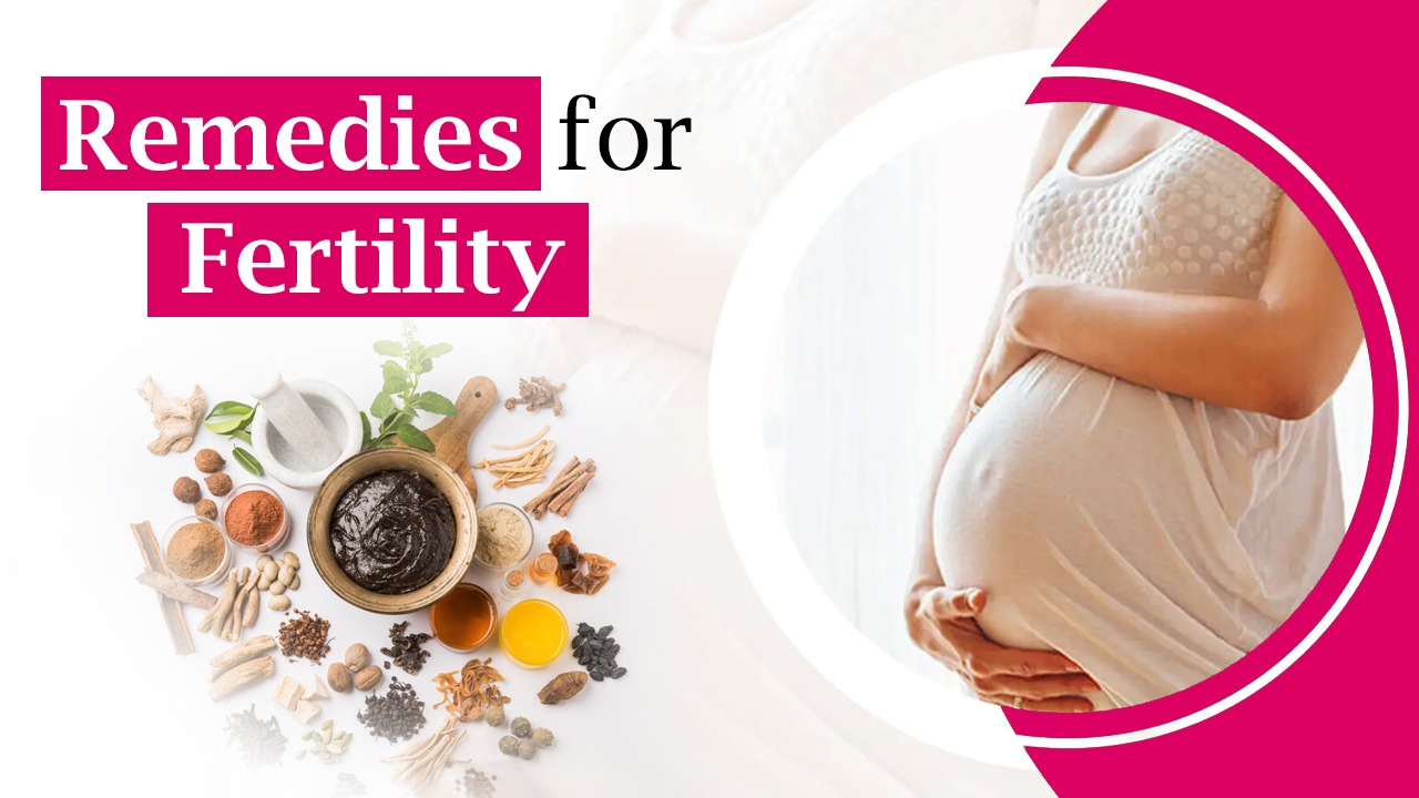 Home Remediesfor  Fertility